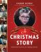 [A Christmas Story 01] • A Christmas Story · Behind the Scenes of a Holiday Classic